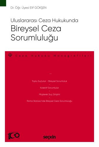 Uluslararası Ceza Hukukunda Bireysel Ceza Sorumluluğu;– Ceza Hukuku Monografileri –
