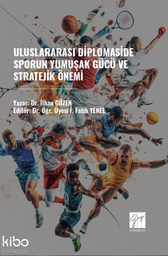 Uluslararası Diplomaside Sporun Yumuşak Gücü Ve Stratejik Önemi