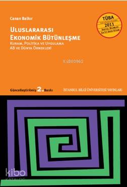 Uluslararası Ekonomik Bütünleşme; Kuram, Politika ve Uygulama AB ve Dünya Örnekleri
