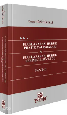 Uluslararası Hukuk Pratik Çalışmaları - Uluslararası Hukuk Terimleri Sözlüğü