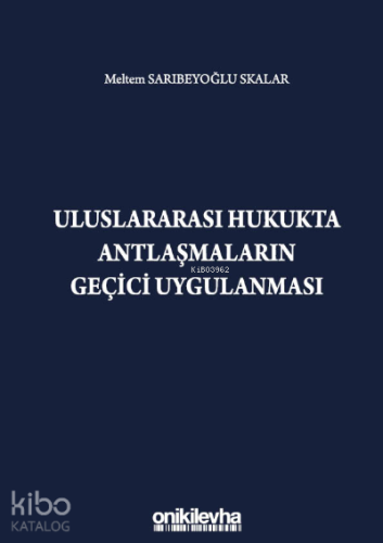 Uluslararası Hukukta Antlaşmaların Geçici Uygulanması