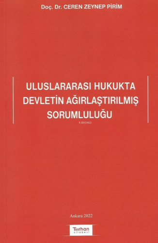 Uluslararası Hukukta Devletin Ağırlaştırılmış Sorumluluğu
