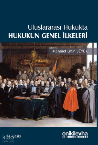 Uluslararası Hukukta Hukukun Genel İlkeleri