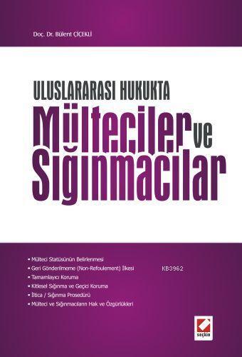 Uluslararası Hukukta Mülteciler ve Sığınmacılar - Kitapiks.com