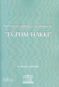 Uluslararası Hukukta ve Türkiye'de Eğitim Hakkı