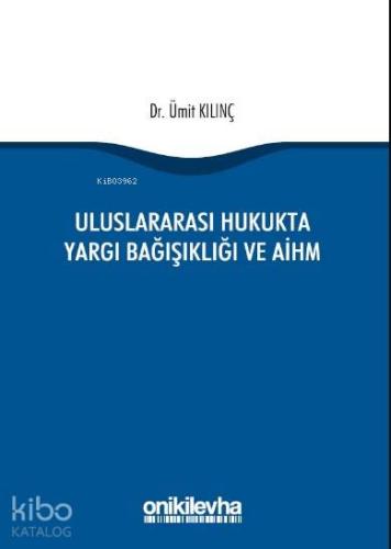 Uluslararası Hukukta Yargı Bağışıklığı ve AİHM - Kitapiks.com