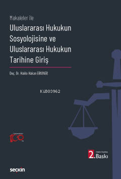 Uluslararası Hukukun Sosyolojisine ve Uluslararası Hukukun Tarihine Giriş