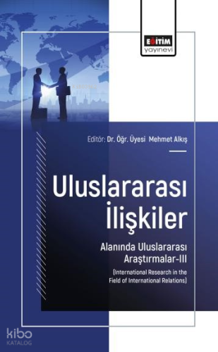 Uluslararası İlişkiler Alanında Uluslararası Araştırmalar - 3