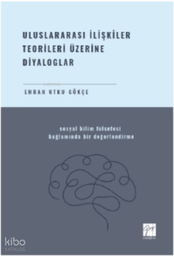 Uluslararası İlişkiler Teorileri Üzerine Diyaloglar Sosyal Bilim Felsefesi