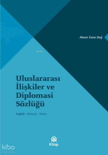 Uluslararası İlişkiler ve Diplomasi Sözlüğü (Ciltli)