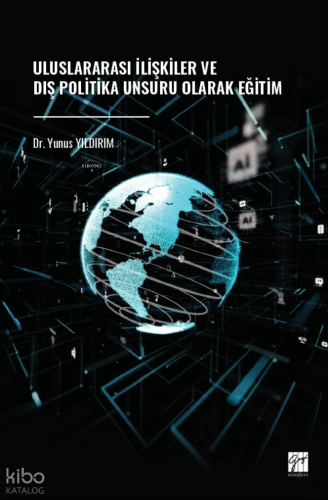 Uluslararası İlişkiler ve Dış Politika Unsuru Olarak Eğitim