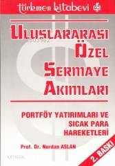 Uluslararası Özel Sermaye Akımları; Portföy Yatırımları ve Sıcak Para Hareketleri