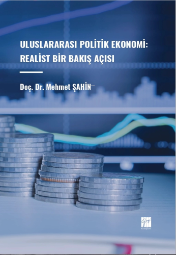 Uluslararası Politik Ekonomi: Realist Bir Bakış Açısı