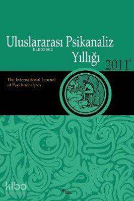 Uluslararası Psikanaliz Yıllığı 2011