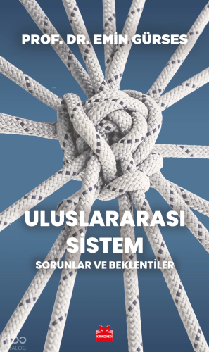 Uluslararası Sistem;Sorunlar ve Beklentiler