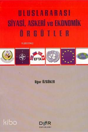 Uluslararası Siyasi, Askeri ve Ekonomik Örgütler