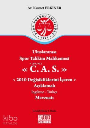 Uluslararası Spor Tahkim Mahkemesi C.A.S.; 2010 Değişikliklerini İçeren Açıklamalı İngilizce-Türkçe Mevzuatı