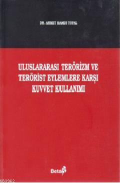 Uluslararası Terörizm ve Terörist Eylemlere Karşı Kuvvet Kullanımı - K