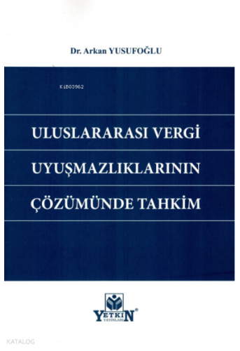 Uluslararası Vergi Uyuşmazlıklarının Çözümünde Tahkim