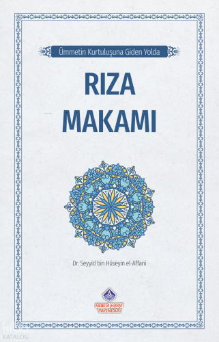 Ümmetin Kurtuluşuna Giden Yolda Rıza Makamı