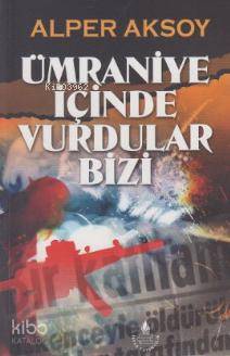 Ümraniye İçinde Vurdular Bizi
