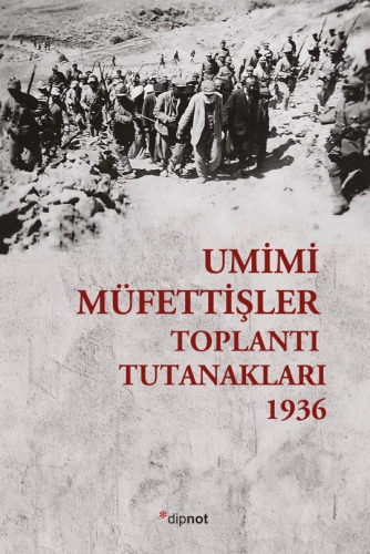 Umumi Müfettişler Toplantı Tutanakları- 1936