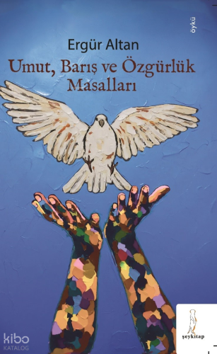 Umut, Barış Ve Özgürlük Masalları