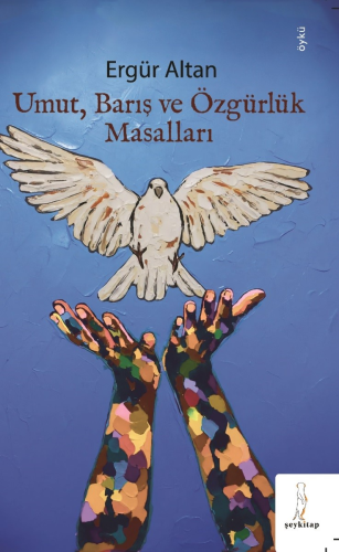 Umut, Barış Ve Özgürlük Masalları