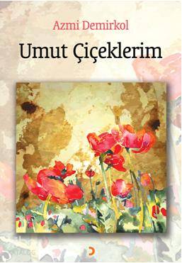 Umut Çiçeklerim - Kitapiks.com