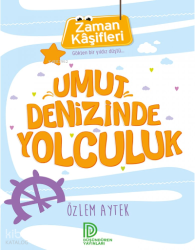 Umut Denizinde Yolculuk - Zaman Kaşifleri