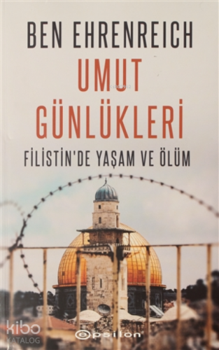 Umut Günlükleri;Filistin'de Yaşam ve Ölüm - Kitapiks.com