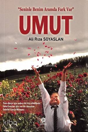 Umut; Seninle Benim Aramda Fark Var