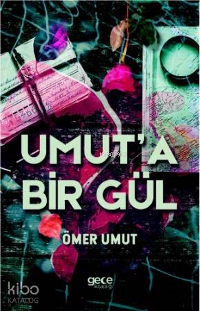 Umut'a Bir Gül