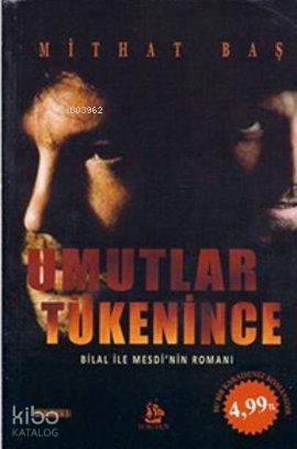 Umutlar Tükenince