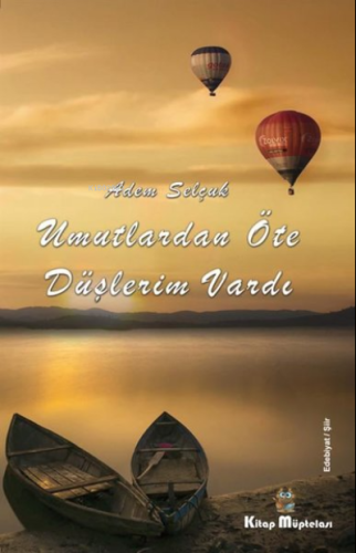 Umutlardan Öte Düşlerim Vardı