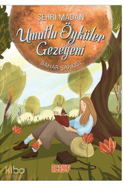 Umutlu Öyküler Gezegeni 4 - Bahar Şarkısı