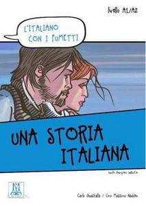 Una Storia Italiana (L'italiano Con i Fumetti- Livello: A1-A2) İtalyan