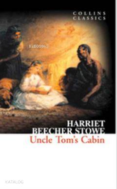 Uncle Tom's Cabin (Collins Classics)