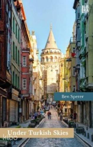 Under Turkish Skies; A Family History 1876-1960