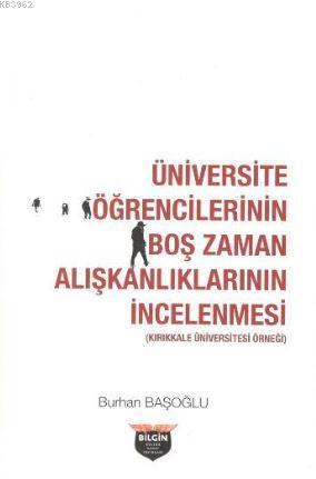Üniversite Öğrencilerinin Boş Zaman Alışkanlıklarının İncelenmesi - Ki