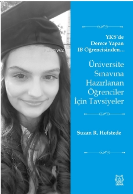 Üniversite Sınavına Hazırlanan Öğrenciler İçin Tavsiyeler;YKS'de Derece Yapan IB Öğrencisinden…