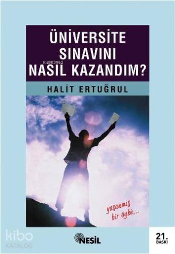 Üniversite Sınavını Nasıl Kazandım?