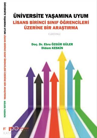 Üniversite Yaşamına Uyum Lisans Birinci Sınıf Öğrencileri Üzerine Bir  Araştırma