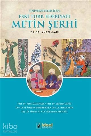 Üniversiteler İçin Eski Türk Edebiyatı Metin Şerhi 14-16. Yüzyıllar
