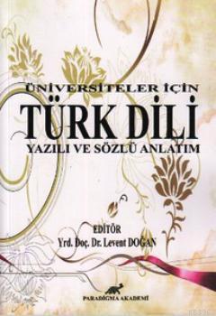 Üniversiteler İçin Türk Dili Yazılı ve Sözlü Anlatım - Kitapiks.com