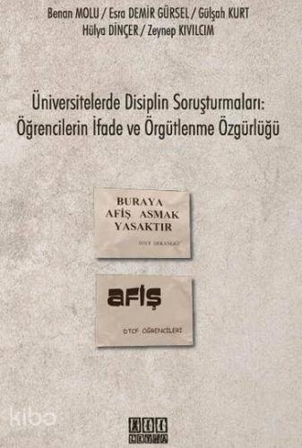 Üniversitelerde Disiplin Soruşturmaları; Öğrencilerin İfade ve Örgütlenme Özgürlüğü