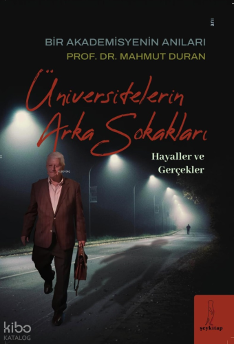 Üniversitelerin Arka Sokakları;Hayaller ve Gerçekler