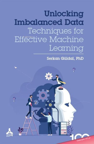 Unlocking Imbalanced Data: Techniques For Effective Machine Learning -