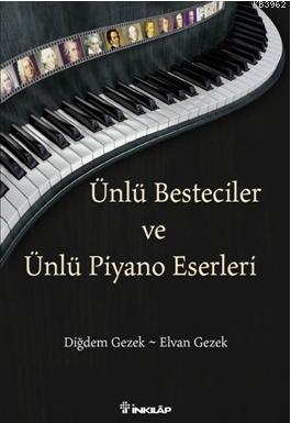 Ünlü Besteciler ve Ünlü Piyano Eserleri - Kitapiks.com