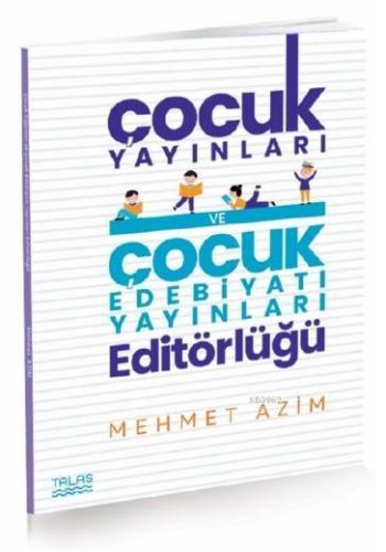 Ünlü Çocuk Yayınları ve Çocuk Edebiyatı Yayınları Editörlüğü
